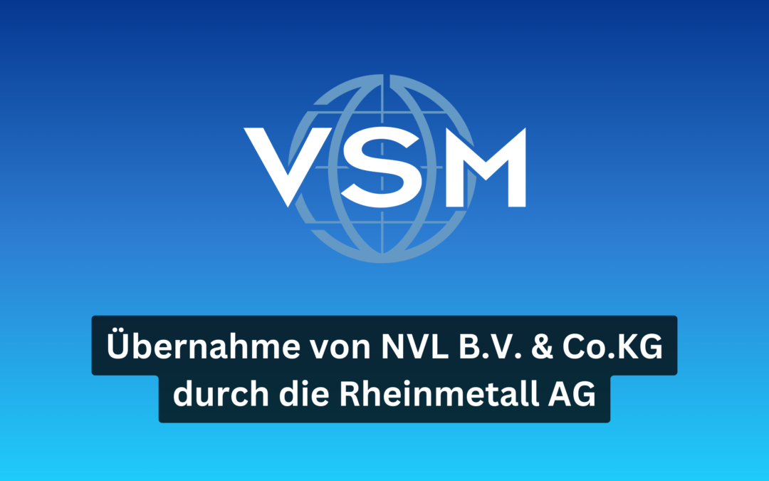 VSM-Statement zur Übernahme von NVL B.V. & Co.KG durch die Rheinmetall AG