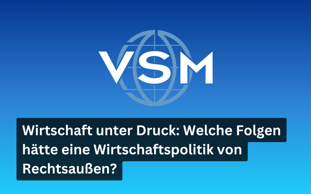 Folgen einer Wirtschaftspolitik von Rechtsaußen