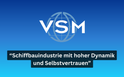 VSM Jahresrückblick 2025 – Schiffbauindustrie mit hoher Dynamik und Selbstvertrauen